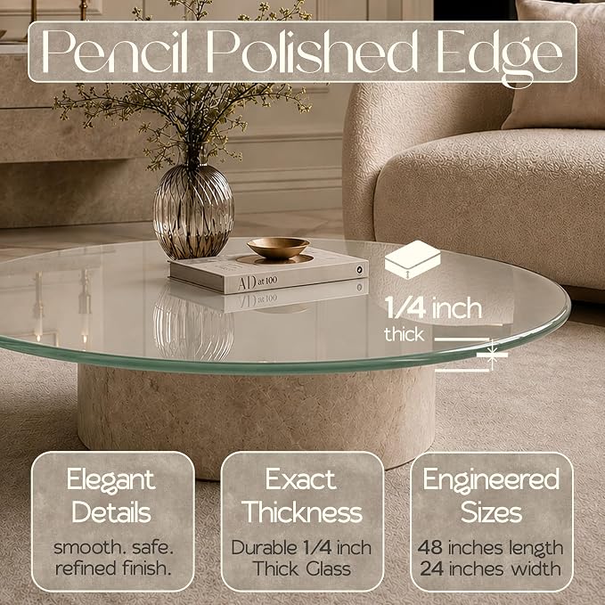 24x48 inch Oval 1/4" Thick Pencil Polished Edge Glass Table Top with 6 Bumpers - Tempered, Scratch Resistant & Safety Replacement Glass Designed for Dining, Coffee, Patio & End Tables